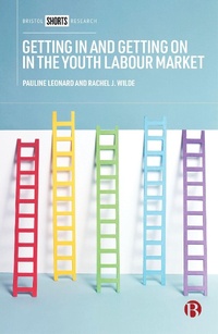 Enlarge image Cover: Getting In and Getting On in the Youth Labour Market - Bristol University Press