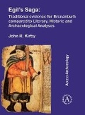 Cover: Egil's Saga: Traditional evidence for Brunanburh compared to Literary, Historic and Archaeological Analyses - Archaeopress