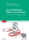 Cover: Arzt und Recht bei Fehlern und Irrt&uuml;mern - F&uuml;r Praxis, Klinik und Begutachtung - Urban & Fischer