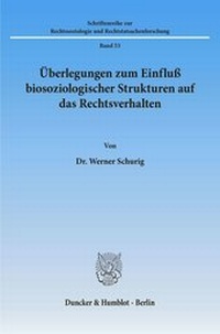 Abbildung von: Überlegungen zum Einfluß biosoziologischer Strukturen auf das Rechtsverhalten. - fibre