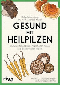 Abbildung von: Gesund mit Heilpilzen - Riva