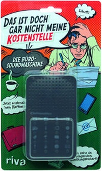 Abbildung von: Das ist doch gar nicht meine Kostenstelle - die Bürosoundmaschine - Riva