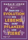 Cover: &Uuml;ber die Evolution des Lebens, der Pflanzen und Tiere - mvg