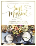 Cover: Just married - Das Kochbuch f&uuml;r frisch Verheiratete - Riva