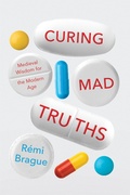 Cover: Curing Mad Truths - University of Notre Dame Press