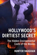 Cover: Hollywood's Dirtiest Secret - Columbia University Press