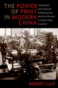 Cover: The Power of Print in Modern China - Columbia University Press