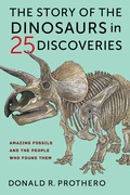 Cover: The Story of the Dinosaurs in 25 Discoveries - Columbia University Press