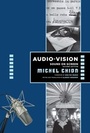 Cover: Audio-Vision: Sound on Screen - Columbia University Press