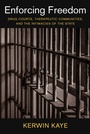 Cover: Enforcing Freedom - Columbia University Press
