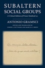 Cover: Subaltern Social Groups - Columbia University Press