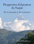 Cover: Progressive Education In Nepal: The Community Is the Curriculum - Lulu.com