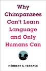 Cover: Why Chimpanzees Can't Learn Language and Only Humans Can - Columbia University Press