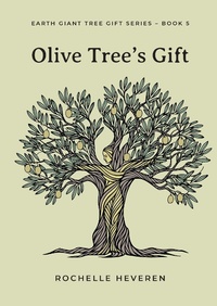 Abbildung von: Olive Tree's Gift - Tree Voice Publishing Pty Ltd