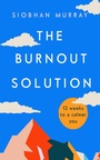 Cover: The Burnout Solution - Gill Books