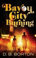 Cover: Bayou City Burning - Boomerang Books