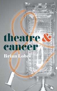 Enlarge image Cover: Theatre and Cancer - Methuen Drama