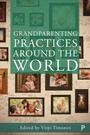 Cover: Grandparenting Practices Around the World - Policy Press