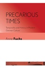 Cover: Precarious Times - Cornell University Press and Cornell University Library