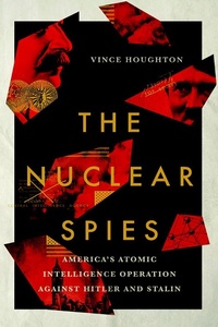 Abbildung von: The Nuclear Spies - Cornell University Press