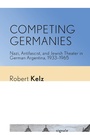 Cover: Competing Germanies - Cornell University Press and Cornell University Library