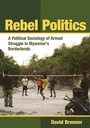Cover: Rebel Politics - Cornell University East Asia Program