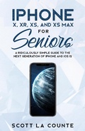 Cover: iPhone X, XR, XS, and XS Max for Seniors - SL Editions