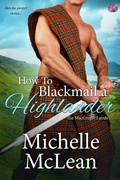 Cover: How to Blackmail a Highlander - Entangled: Scandalous