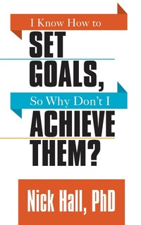 Enlarge image Cover: I Know How to Set Goals so Why Don't I Achieve Them? - G&D Media