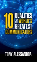 Cover: The Ten Qualities of the World's Greatest Communicators - G&D Media