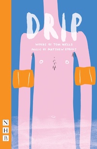 Enlarge image Cover: Drip - Nick Hern Books