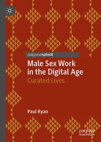 Enlarge image Cover: Male Sex Work in the Digital Age - Palgrave Macmillan