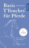 Cover: Basis-TTouches f&uuml;r Pferde - Kosmos