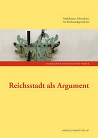 Enlarge image Cover: Reichsstadt als Argument - Michael Imhof Verlag