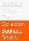 Cover: Stiftung Bauhaus Dessau: The Collections - Kerber Verlag