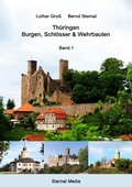 Cover: Th&uuml;ringen - Burgen, Schl&ouml;sser & Wehrbauten Band 1 - Books on Demand