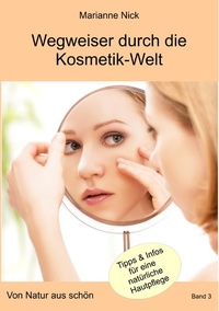 Abbildung von: Wegweiser durch die Kosmetikwelt - Books on Demand