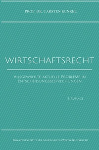 Abbildung von: Schriftenreihe des Privaten Intituts für Angewandtes Wirtschaftsrecht / Wirtschaftsrecht - epubli