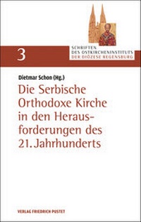 Abbildung von: Die Serbische Orthodoxe Kirche in den Herausforderungen des 21. Jahrhunderts - Pustet, F
