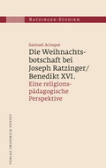 Cover: Die Weihnachtsbotschaft bei Joseph Ratzinger/Benedikt XVI. - Pustet, F
