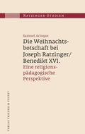 Cover: Die Weihnachtsbotschaft bei Joseph Ratzinger/Benedikt XVI. - Pustet, F