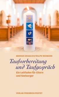 Abbildung von: Taufvorbereitung und Taufgespräch - Pustet, F