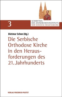 Abbildung von: Die Serbische Orthodoxe Kirche in den Herausforderungen des 21. Jahrhunderts - Pustet, F