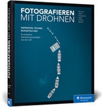Abbildung von: Fotografieren mit Drohnen - Rheinwerk