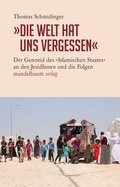 Cover: &raquo;Die Welt hat uns vergessen&laquo; - Mandelbaum Verlag eG