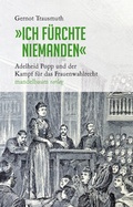 Cover: &raquo;Ich f&uuml;rchte niemanden&laquo; - Mandelbaum Verlag eG