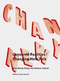 Cover: Alice Maude-Roxby, Stefanie Seibold: Changing New York / Censored Realities. - Camera Austria