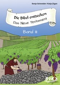 Cover: Die Bibel entdecken: Das Neue Testament Band 3 - BVK Buch Verlag Kempen