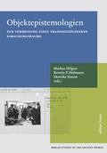 Cover: Objektepistemologien zur Vermessung eines transdisziplin&auml;ren Forschungsraums - Edition Topoi