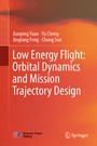Cover: Low Energy Flight: Orbital Dynamics and Mission Trajectory Design - Springer